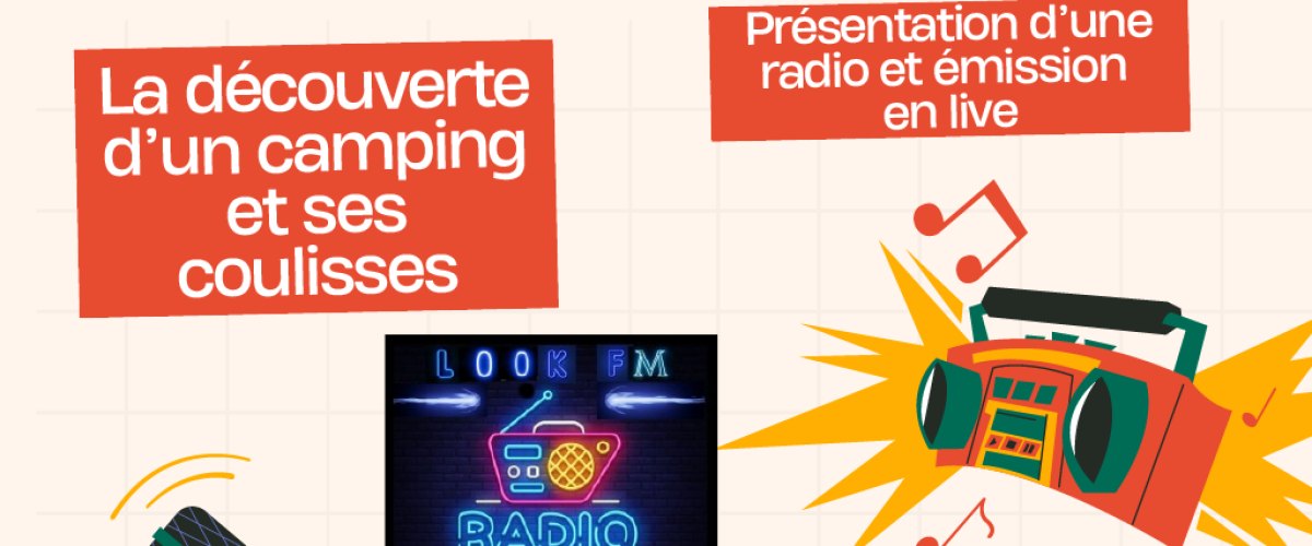 émission en live samedi 18 Juillet à partir de 16h30 lookfm se déplace au camping Night&Day Les Peupliers